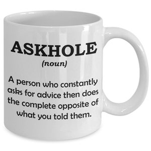 Askhole koffiemok grappige citaten - ideaal cadeau voor mensen die van grappige koffie- en theemokken of -kopjes houden