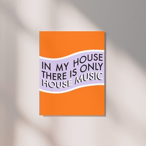 ONLY HOUSE MUSIC techno rave club aesthetic house music wall art image 4