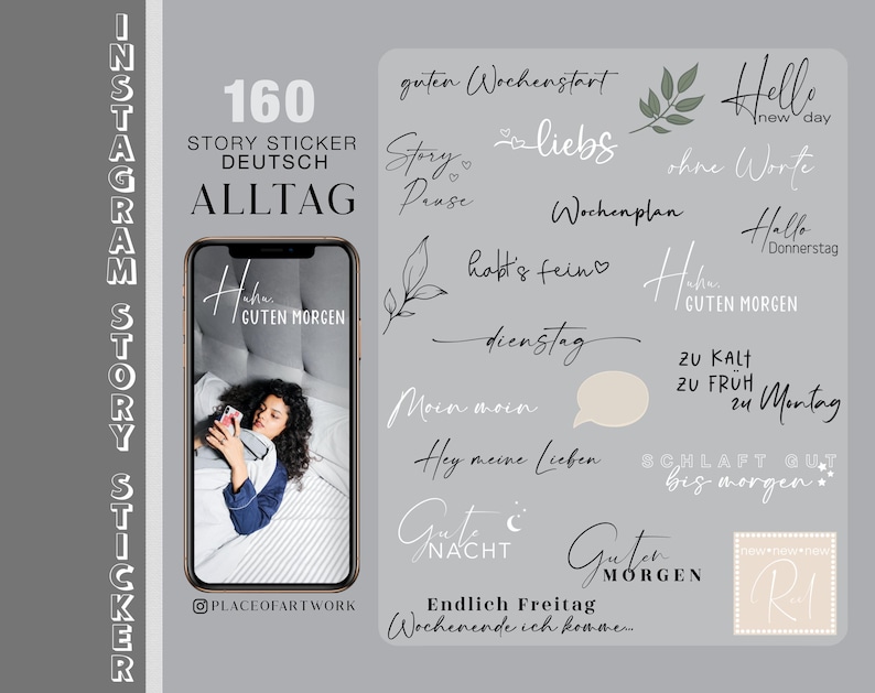 May include: A collection of 160 Instagram story stickers in German. The design features various text overlays, including greetings and daily phrases, with a neutral color palette. A phone displays a woman using her phone.
