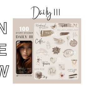 May include: A set of 100 digital story stickers in a neutral colour palette. The stickers feature various phrases and illustrations, including "Weekend is Loading", "Coffee Please", "Give Away", "Fresh Flowers", "Lovely", "Have a Nice Day", "New Reel", "Daily Update", "All Day Every Day", "Big Sale", "Love This", "New Post", "Hello New Day", "Thank You", "Just Be You", and more.