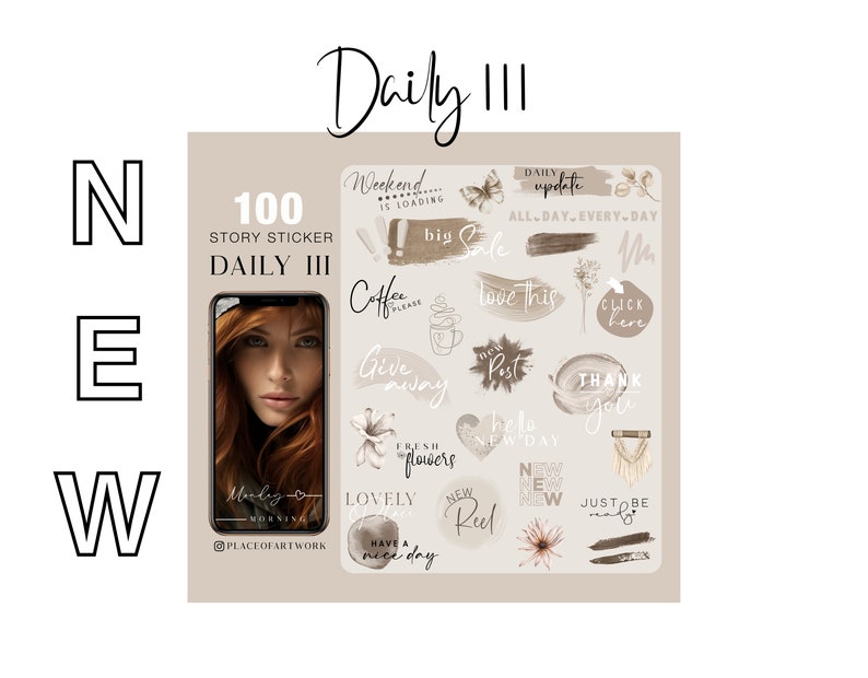 May include: A set of 100 digital story stickers in a neutral colour palette. The stickers feature various phrases and illustrations, including "Weekend is Loading", "Coffee Please", "Give Away", "Fresh Flowers", "Lovely", "Have a Nice Day", "New Reel", "Daily Update", "All Day Every Day", "Big Sale", "Love This", "New Post", "Hello New Day", "Thank You", "Just Be You", and more.