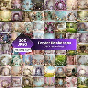 May include: A set of 500 digital Easter backdrops. The images showcase pastel colours, floral arrangements, Easter eggs, and whimsical scenes. The text on the image reads "Easter Backdrops DIGITAL BACKDROP SET" and "500 JPEG PREMIUM QUALITY".
