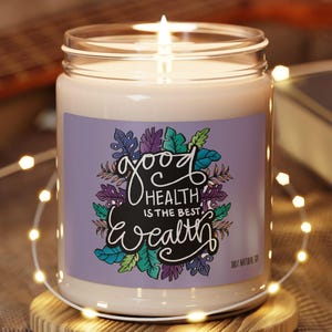 Scented Soy Candle - &quot;Good Health is the Best Wealth&quot; - Aromatherapy, Wellness Candle, Home Decor, Gift Idea, Self-Care