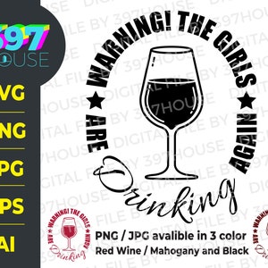 警告！女の子たちがまた飲んでいるSVG、面白い飲酒PNG、女の子たちが飲んでいるSVG、面白いグラフィックSVG、Png、Eps、AIの即時ダウンロードCricut
