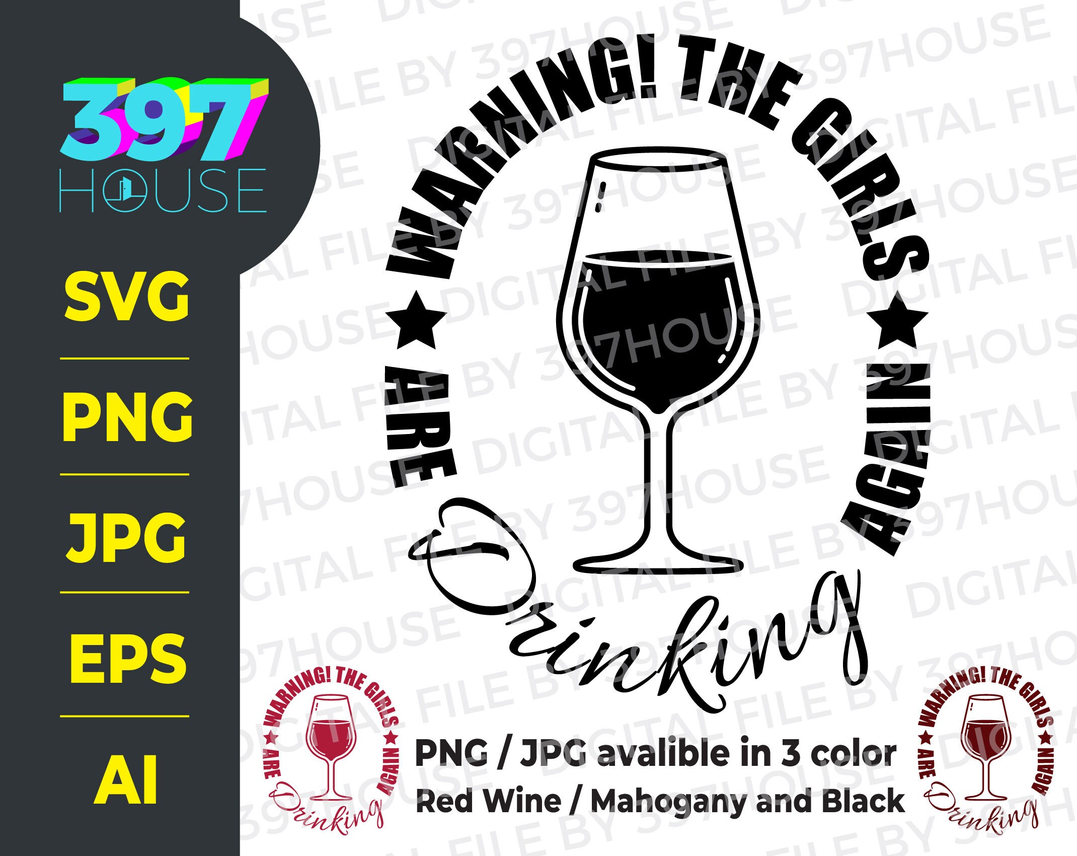 Warning! The Girls are Drinking Again SVG, funny drinking PNG, girls are drinking svg, Funny Graphic Svg,Png, Eps,AI Instant Download Cricut