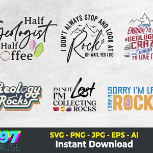 HUMOR Geologist rocks bundle 8 svg, funny quotes for Geologist, svg, Geology rocks, Half geologist Half coffee, Instant download.