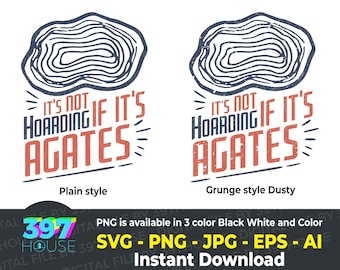 Funny Agate Collector SVG, Geology Humor Quote (Digital Download)