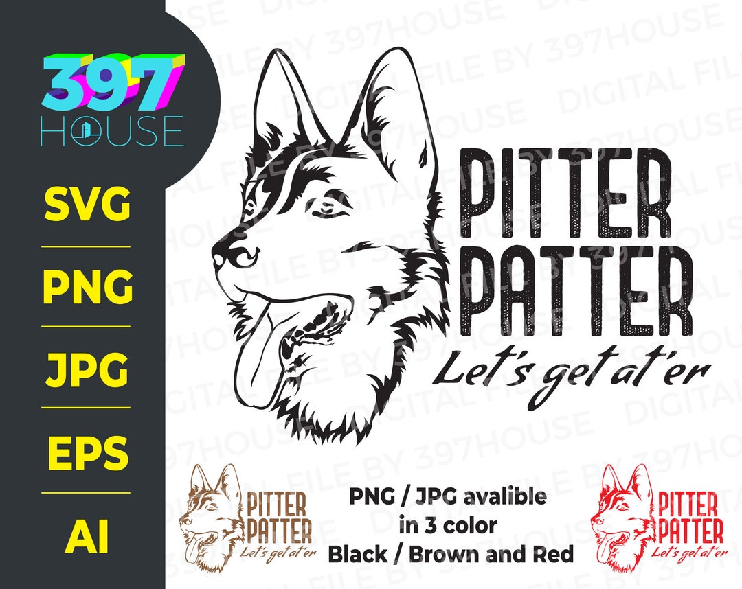 Pitter Patter SVG Letterkenny Shepard Svg, Eps, Png, Dog Dad, Quote Cut