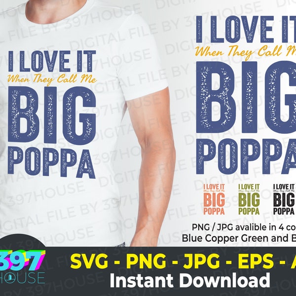 I Love It When They Call Me Big Poppa SVG, Funny gift For Dad, Father's Day Svg, Poppa Svg, Dad life Svg, INSTANT DOWNLOAD