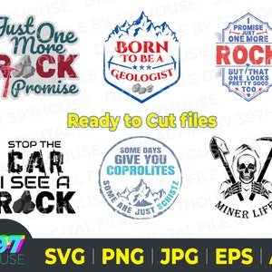 May include: A set of five digital cut files featuring rock-themed designs. The designs include "Just One More Rock Promise", "Born to be a Geologist", "I Promise Just One More Rock But That One Looks Pretty Good Too", "Stop the Car I See a Rock", and "Some Days Give You Coprolites Some Are Just Schist". The designs are in black, white, blue, red, and yellow.