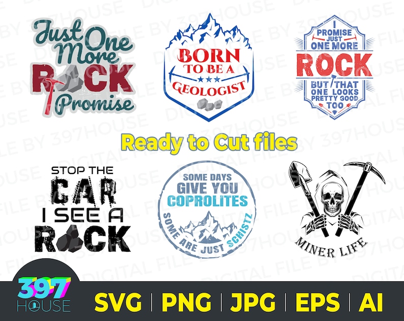 May include: A set of five digital cut files featuring rock-themed designs. The designs include "Just One More Rock Promise", "Born to be a Geologist", "I Promise Just One More Rock But That One Looks Pretty Good Too", "Stop the Car I See a Rock", and "Some Days Give You Coprolites Some Are Just Schist". The designs are in black, white, blue, red, and yellow.