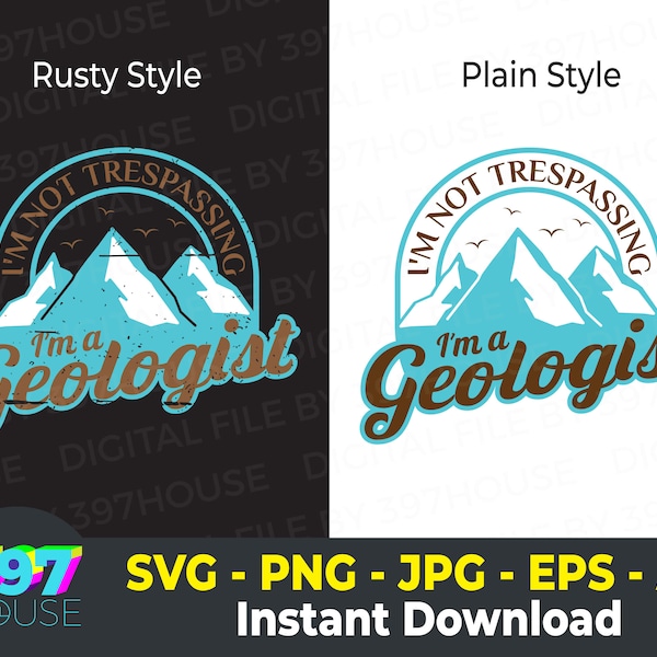 Funny College Humor svg, I'm Not Trespassing I'm A Geologist svg, Gift For Rock Collector Stone Lovers, sublimation, Ready To Cut File