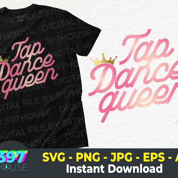 Tap dance queen svg, Dancing queen svg, gift for her, 17 dance queen, dancing lover png, Dance teacher, Dance fitness, Cricut file