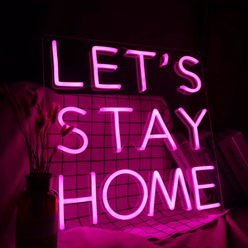 Custom Neon Sign Let's Stay Home Neon Signs Custom Neon Etsy