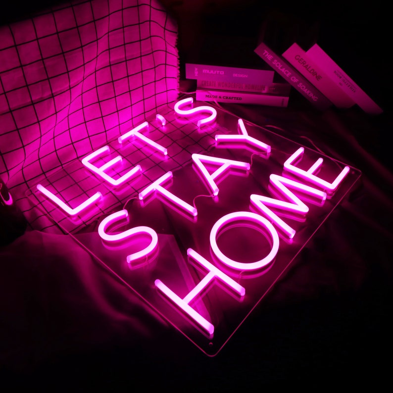 Custom Neon Sign Let's Stay Home Neon Signs Custom Neon Etsy UK