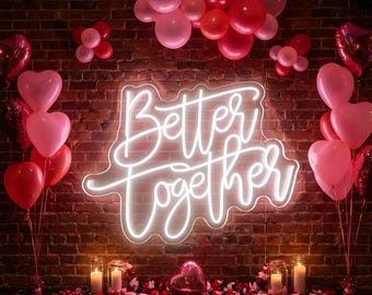 Better Together Neon Sign, Wedding Neon Sign, Party Room Garden