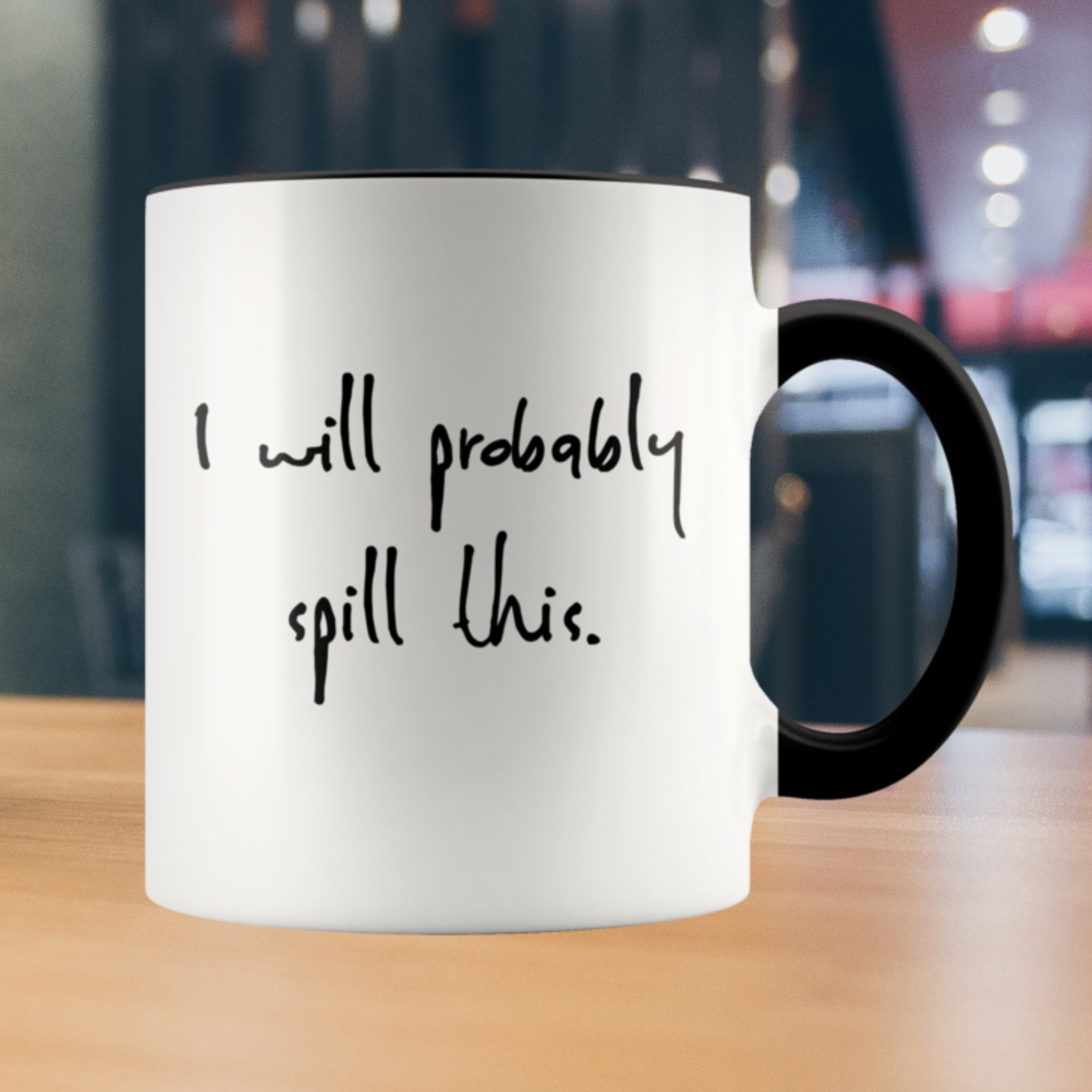 Clumsy Gifts for Clumsy People-Gag Gift for Clumsy People/Clumsy Person-Last Minute Birthday Gifts-Sarcastic Coffee Mugs-I Will Probably Spill This Mug Ceramic Coffee Cup Gift for Boss 