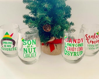 Elf Stemless Wine Glasses | Smiling is My Favorite | Son of A Nutcracker | Santa's Coming I Know Him | Candy Canes Candy Corn & Syrup