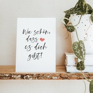 Wie schön, dass es dich gibt - Postkarte - mit Kuvert möglich - für einen besonderen Menschen