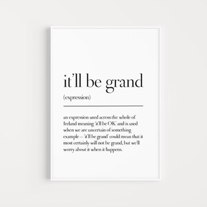 Irish Print It'll Be Grand Funny Definition Wall Art Expression Print For Home Decor Living Room Print For Housewarming Gift For New Home