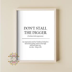 Irish Gift, Irish Wall Art Print For Your Home, Don't Stall The Digger, Funny Definition Print, Irish Sayings, Home Decor, New Home Gift