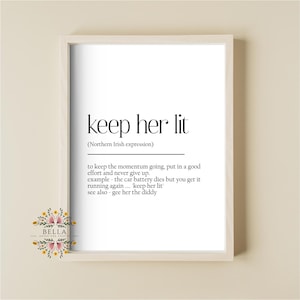 Irish Print For Home, Keep Her Lit, Funny Northern Irish Expression Print, Northern Ireland Wall Art, Gift For New Home, Office Decor