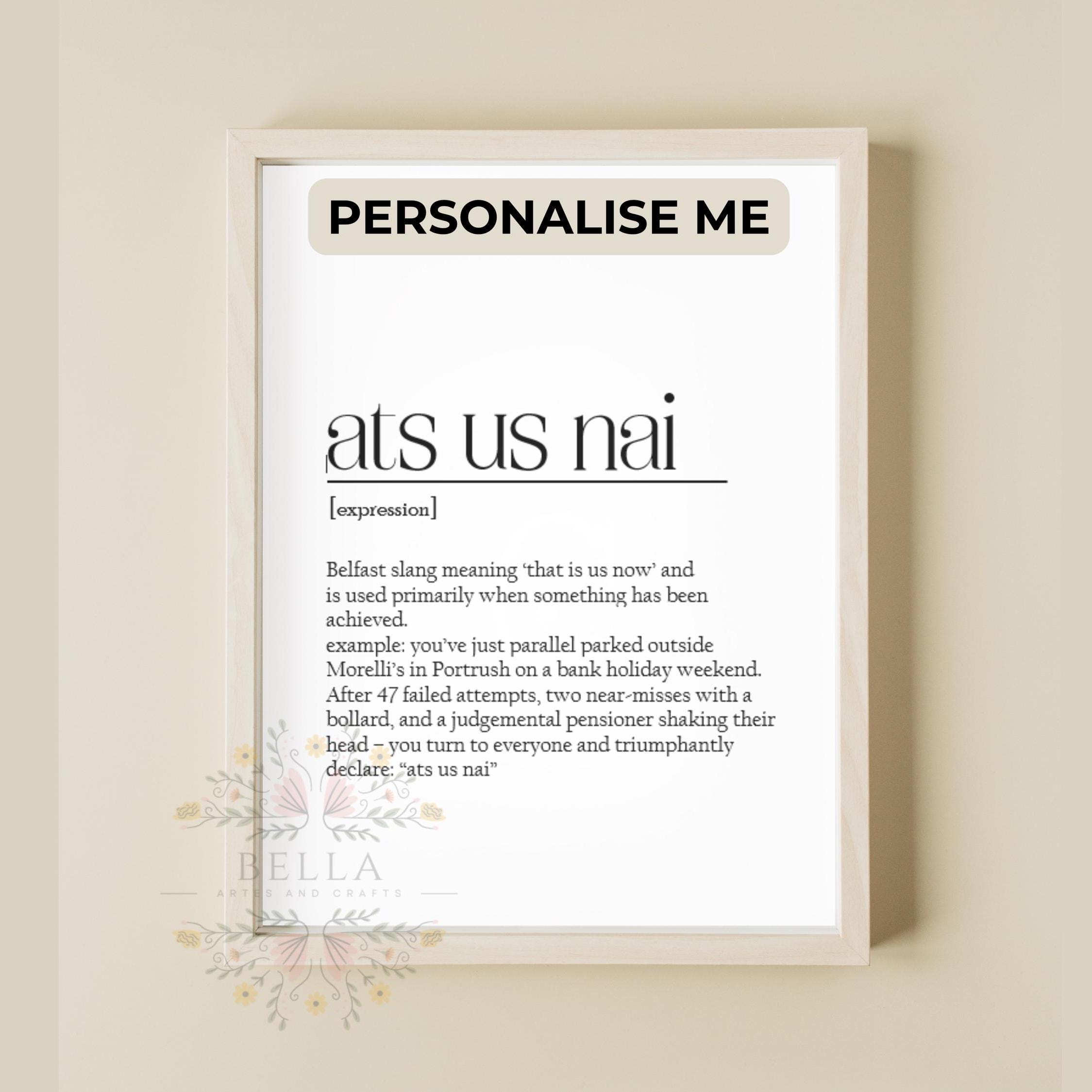 Custom Northern Ireland Print, Ats Us Nai, Personalised, Favourite Northern Ireland Landmark Print, Funny Definition Print, New Home Gift