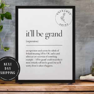 Irish Print It'll Be Grand Funny Definition Wall Art Expression Print For Home Decor Living Room Print For Housewarming Gift For New Home