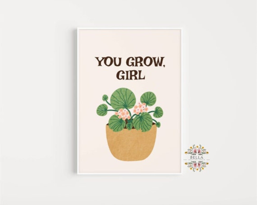 You Grow Girl, Quote Wall Art Print, A4 Unframed, Plant Wall Art