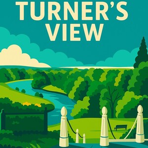 May include: A colourful landscape illustration featuring the text "TURNER'S VIEW". The image shows a river flowing through green trees and grassy areas under a blue sky with clouds. White pillars and a bench are also visible in the scene.