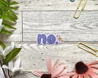 Sparkle "NO" - Vinyl Sticker | Weatherproof, Waterproof, Vinyl Die Cut, Laptop Sticker, Water Bottle Stickers