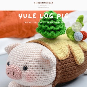 May include: Crochet pattern for a Yule Log Pig amigurumi toy. The pig is pink with a brown and yellow log body, a green pine tree on top, and a red berry. The pattern is available as a PDF download.