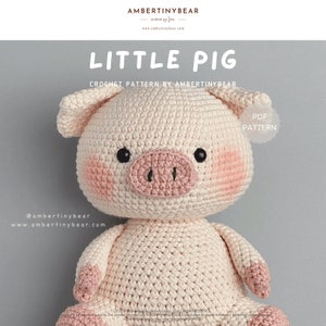 LITTLE PIG - pattern crochet - Amigurumi animal - Crochet PDF Pattern - instant download