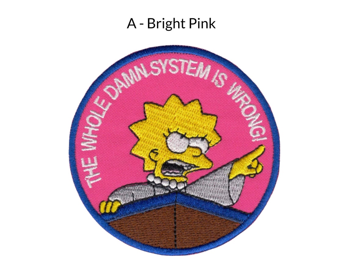 The Whole Damn System Is Wrong Lisa Simpson The Whole Damn System is Wrong Iron | Etsy