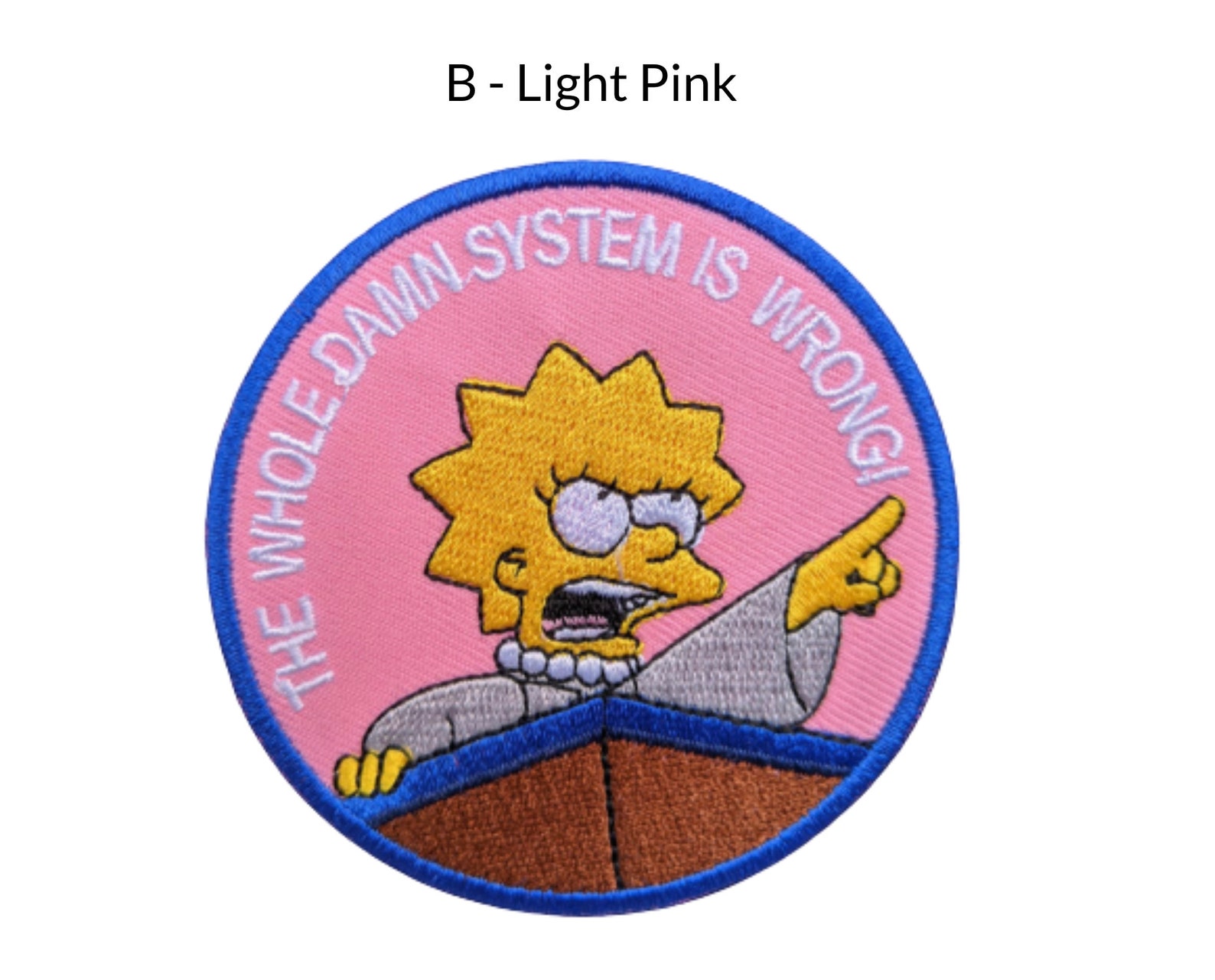 The Whole Damn System Is Wrong Lisa Simpson The Whole Damn System is Wrong Iron | Etsy