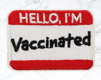 Hello I'm Vaccinated COVID 19 Iron On Patch | Pandemic sew on embroidered jean denim jacket bag hat backpack mask funny vaccine coronavirus