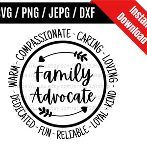 Family Advocate svg / Advocate svg /  Advocate life svg / Coworker svg / Advocate Appreciation Gift SVG PNG dxf & jpeg Print Ready Files