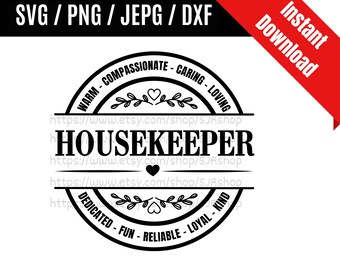 Housekeeper svg / House Cleaner svg / Cleaning Staff svg / Cleaning Crew svg / Housekeeper Gift SVG PNG dxf & jpeg Print Ready Files