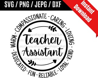 Teachers Assistant svg / Teacher svg / Teacher Life svg / Back to School svg / Teacher Appreciation Gift SVG PNG dxf & jpeg Print Ready File