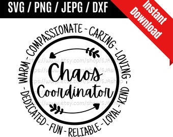 Chaos Coordinator svg / Coordinator svg / Teacher Appreciation svg / Teacher Day svg / Teacher Gift SVG PNG dxf & jpeg Print Ready Files