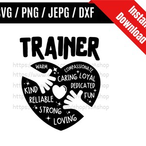 May include: Black and white Trainer design with a heart shape, hands, and words like "Kind", "Loving", and "Fun". The design also includes the text "SVG / PNG / JEPG / DXF" and "Instant Download".
