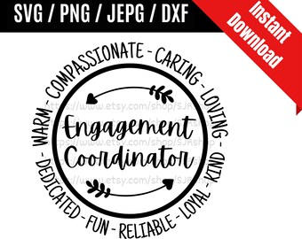 Engagement Coordinator svg / Engagement svg / Coworker svg / Coordinator svg / Coordinator Appreciation Gift SVG PNG dxf & jpeg Print Files