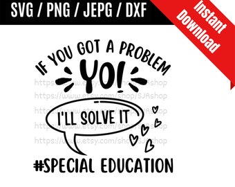 Special Education Teacher svg / SPED svg / Funny Teacher svg / Teacher Quote svg / Teacher Appreciation Gift SVG PNG dxf & jpeg Print Files