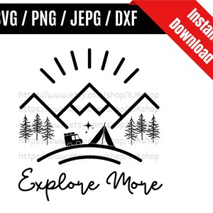 May include: Black and white illustration of a mountain range with a camper van and tent, trees, and stars. The text "Explore More" is below the image.