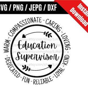 Puede incluir: Diseño de círculo en blanco y negro con el texto "Education Supervisor" en el centro. El círculo está rodeado por las palabras "Warm-Compassionate-Caring-Loving-Dedicated-Fun-Reliable-Loyal-Kind".