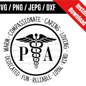 May include: Black and white graphic design of a medical caduceus symbol with wings, surrounded by a circle with the text "Warm - Compassionate - Caring - Loving - Dedicated - Fun - Reliable - Loyal - Kind" and the letters "PA" inside the circle.