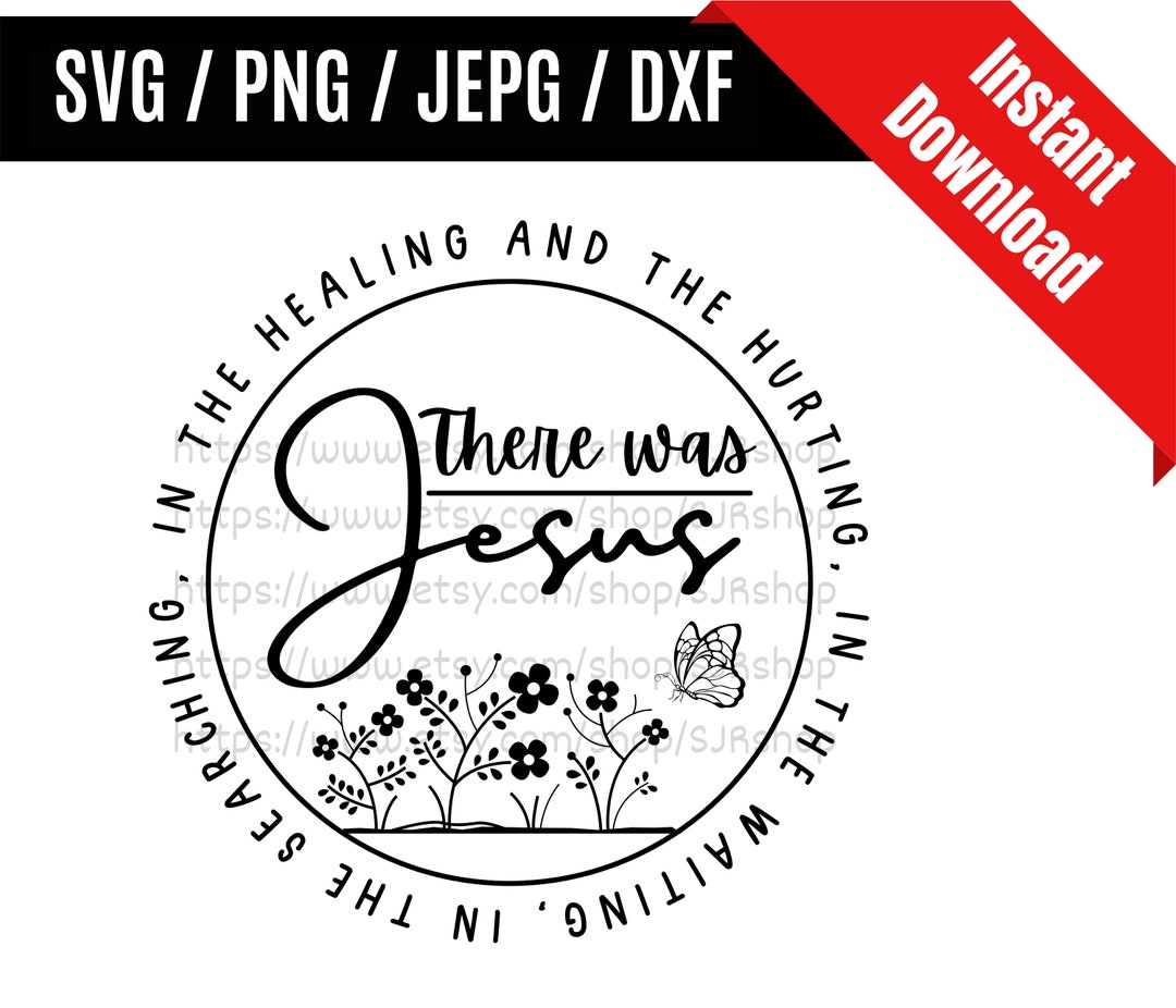 There Was Jesus Svg / Jesus Svg / Christ Svg / Faith Svg / Religious