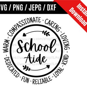 Op de afbeelding: Zwart-wit cirkelontwerp met de tekst "School Aide" in een decoratief lettertype. De cirkel is omgeven door de woorden "Warm - Compassionate - Caring - Loving - Kind - Dedicated - Fun - Reliable - Loyal" in een cirkelvormig patroon.