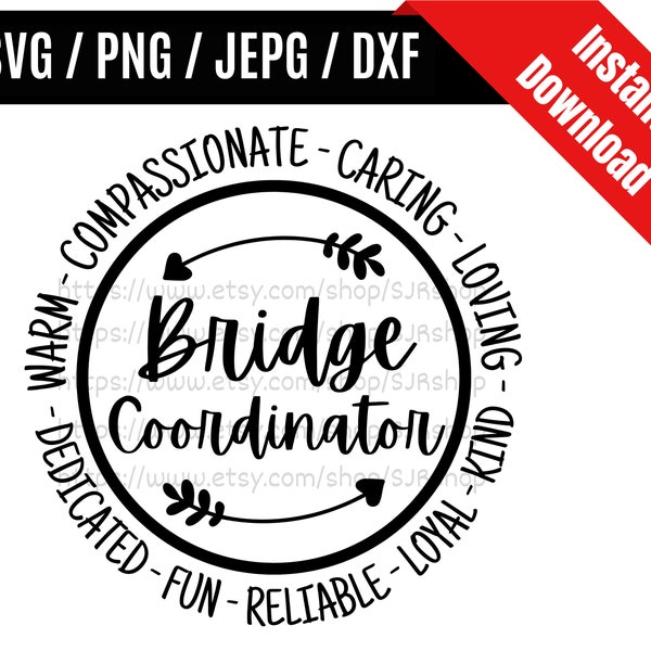 Bridge Coordinator svg / Coordinator svg / Bridge Worker svg / Coordinator Appreciation Gift SVG PNG dxf & jpeg Print Ready Files