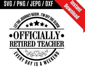 Laat de reis officieel beginnen Gepensioneerde leraar svg / gepensioneerde leraar svg / leraar svg / pensioen cadeau SVG PNG dxf- en jpeg-afdrukbestanden